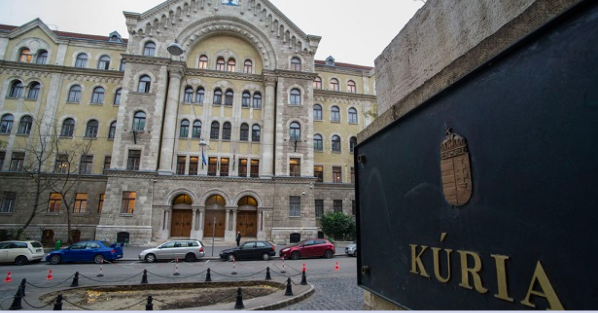 The Hungarian Supreme Court (Kúria) has Made its Choice: Better Serving the Ones in Power Instead of the European Values